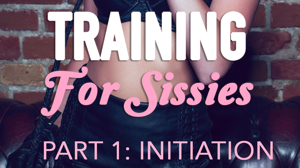 Training for Sissies Part 1 - Tiffany Chastain